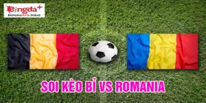 Soi Kèo Bỉ Vs Romania 02h Ngày 23/06 - Bỉ Thắng Handicap