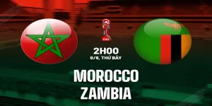 Soi kèo Ma rốc vs Zambia