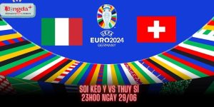 Soi Kèo Thuỵ Sĩ Vs Ý Ngày 29/06 - Azzurri Thua Kèo Handicap