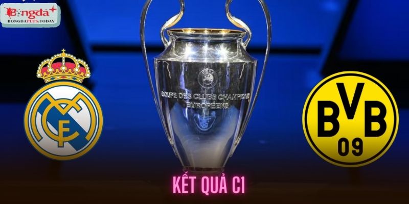 Kết Quả C1 Real Madrid Vs Dortmund - Đẳng Cấp Nhà Vua