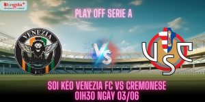 Soi Kèo Venezia F.C. Vs Cremonese