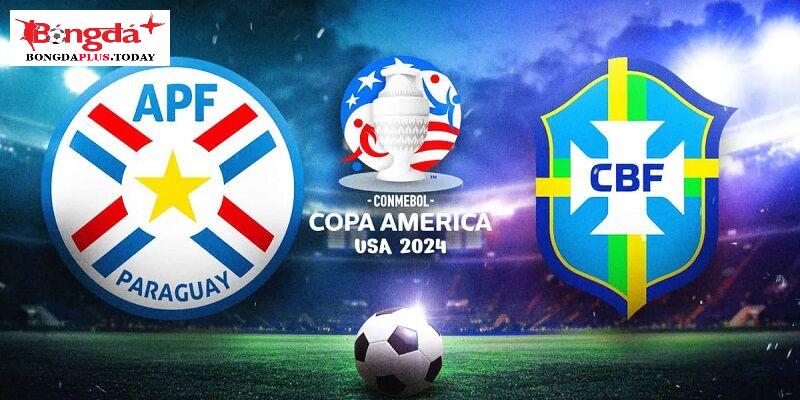 Soi Kèo Paraguay Vs Brazil 08:00 Thứ 7 Ngày 29/06/2024