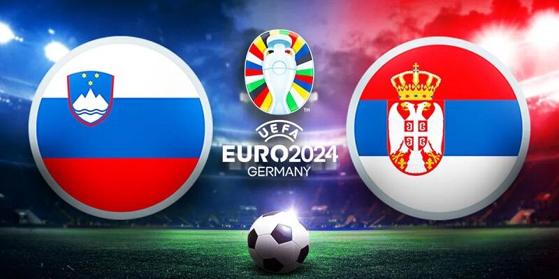 Soi Kèo Slovenia VS Soi Kèo Slovenia VS Serbia 20h00 Thứ 5 Ngày 20/06/2024