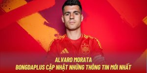 Alvaro Morata | Bongdaplus Cập Nhật Những Thông Tin Mới Nhất