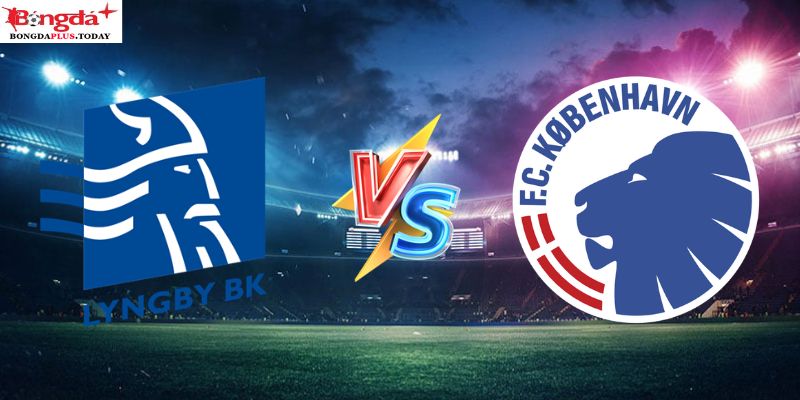 Soi Kèo Lyngby BK Vs Copenhagen 00:00 Thứ 3 Ngày 23/07/2024