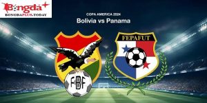 Soi Kèo Bolivia Vs Panama 08:00 Thứ Ba Ngày 02/07/2024