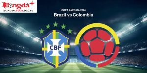 Soi Kèo Brazil Vs Colombia 08:00 Thứ Tư Ngày 03/07/2024