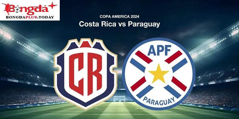 Soi Kèo Costa Rica vs Paraguay 08:00 Thứ Tư Ngày 03/07/2024