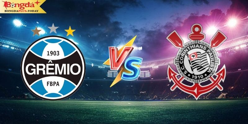 Soi Kèo Gremio Vs Corinthians 07:30 Thứ 5 Ngày 08/08/2024