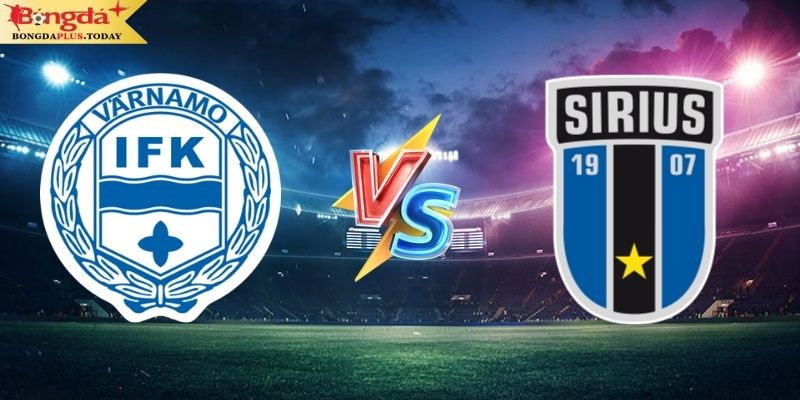 Soi Kèo IFK Varnamo Vs IK Sirius 19:00 Ngày 04/08/2024