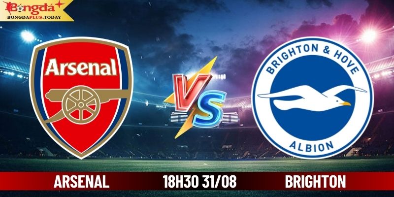 Soi Kèo Arsenal Vs Brighton 18:30 Thứ 7 Ngày 31/08/2024