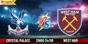 Soi Kèo Crystal Palace vs West Ham 21h00 Ngày 24/08/2024