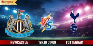 Soi Kèo Newcastle Vs Tottenham 19:30 Ngày 01/09/2024